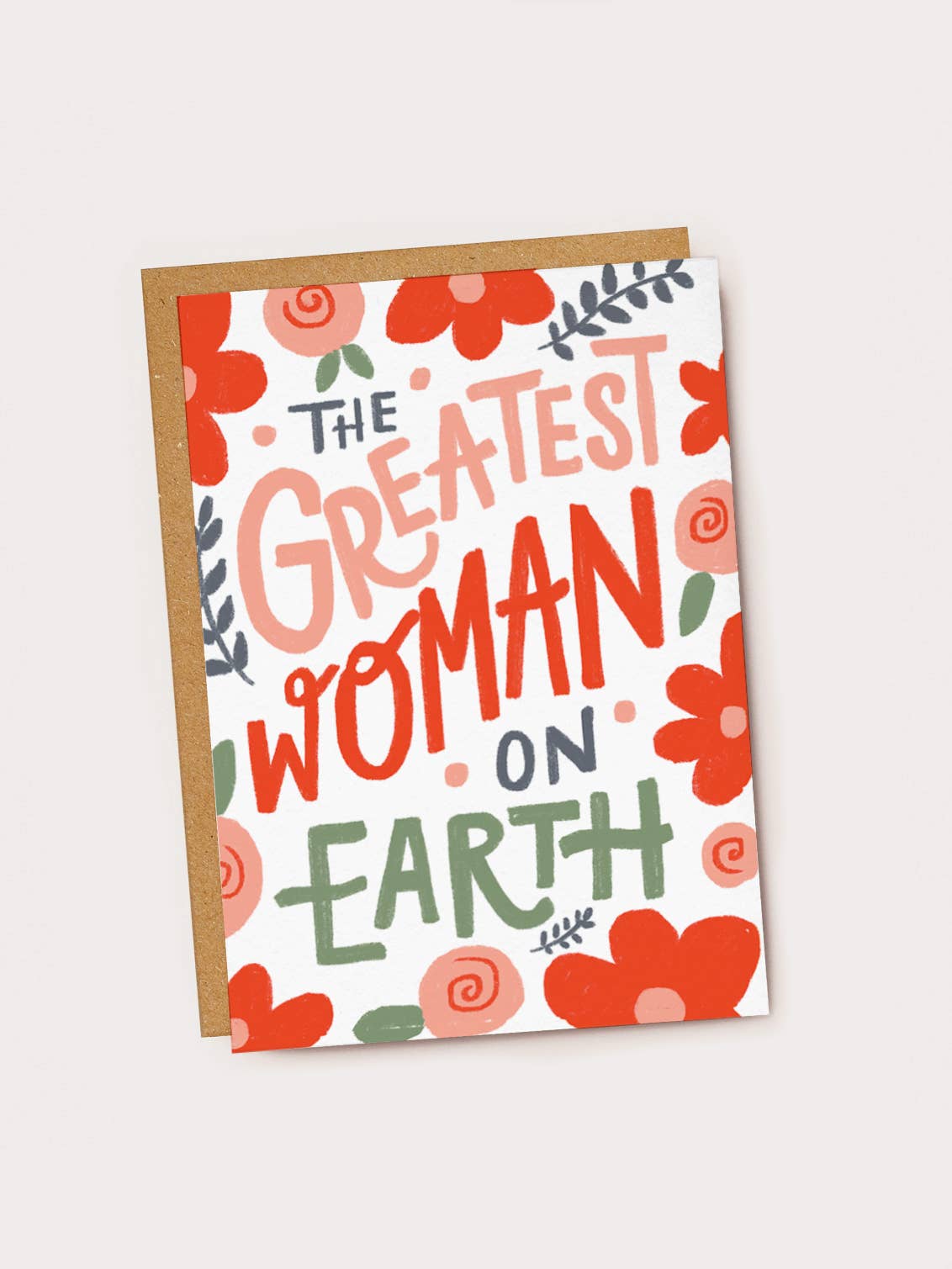 The Greatest Woman On Earth Card - Her - Mother's Day